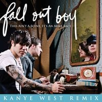 Fall Out Boy - This Ain't A Scene, It's An Arms Race (Kanye West Remix)