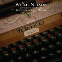 Willie Nelson - You Don't Know Me: The Songs of Cindy Walker