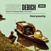 Henryk Debich / Orkiestra Rozrywkowa Polskiego Radia I Telewizji W Łodzi - Horyzonty