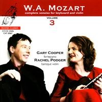Rachel Podger / Gary Cooper - W.A. Mozart: Complete Sonatas for Keyboard and Violin, Volume 3