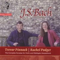 Trevor Pinnock / Rachel Podger - The Complete Sonatas for Violin and Obbligato Harpsichord