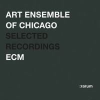 Art Ensemble of Chicago - Selected Recordings