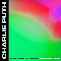 Charlie Puth - Done For Me (James Hype Remix)