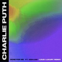 Charlie Puth - Done For Me (Loud Luxury Remix)