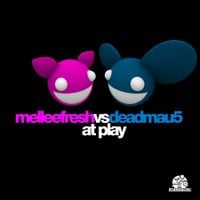 deadmau5 - At Play (Melleefresh vs. deadmau5)