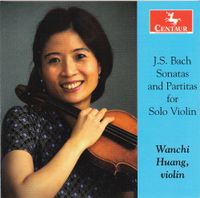 Wanchi Huang - Sonatas and Partitas for Solo Violin
