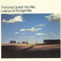 Kronos Quartet - Cadenza on the Night Plain and Other String Quartets