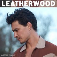 Gavin Leatherwood - Just For Tonight