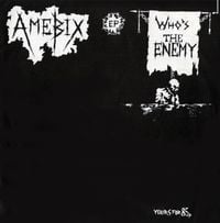 Amebix - Who&rsquo;s The Enemy