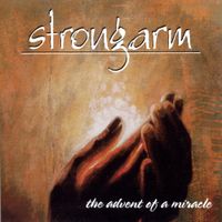 Strongarm - The Advent Of A Miracle