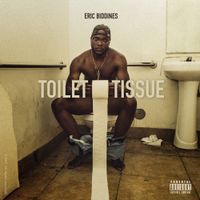 Eric Biddines - Toilet Tissue