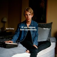 Tom Odell - If You Wanna Love Somebody (Kat Krazy Remix)