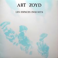 Art Zoyd - Les espaces inquiets