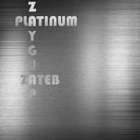 Zayguap & Zateb - Platinum