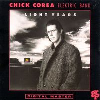 Chick Corea Elektric Band - Light Years