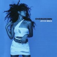 Joyce Wrice - Overgrown