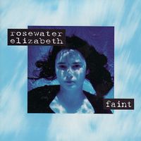 Rosewater Elizabeth - Faint