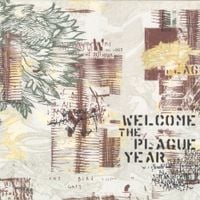 Welcome The Plague Year - Welcome The Plague Year