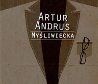 Artur Andrus - Myśliwiecka