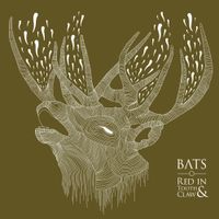 BATS - Red in Tooth & Claw