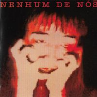 Nenhum De N&oacute;s - Nenhum De N&oacute;s