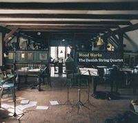 Danish String Quartet - Wood Works