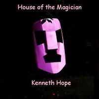 Kenneth Hope - House Of The Magician