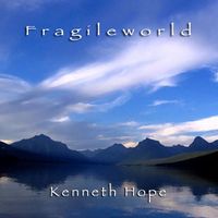 Kenneth Hope - Fragileworld (Music from the Film)