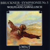 Bayerisches Staatsorchester / Wolfgang Sawallisch - Bruckner: Symphonie Nr. 5