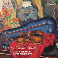 Jack Liebeck / Katya Apekisheva - Kreisler: Violin Music