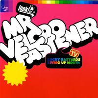 Mr. Velcro Fastener - Lucky Bastards Living Up North