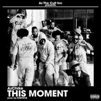 AZ Chike - This Moment