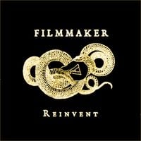 Filmmaker - Reinvent