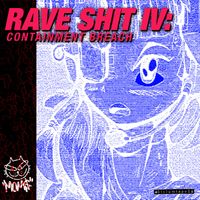 MOM$ - Rave Shit IV: Containment Breach