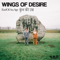 Wings Of Desire - End of an Age