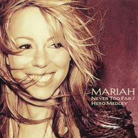 Mariah Carey - Never Too Far / Hero (Medley)