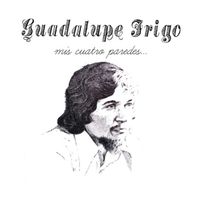 Guadalupe Trigo - Mis 4 Paredes