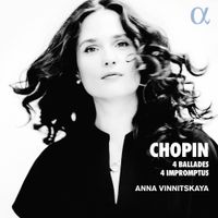 Anna Vinnitskaya - Chopin: 4 Ballades; 4 Impromptus