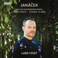 Lars Vogt - Janáček: On an Overgrown Path; In the Mist; Sonata 1.X.1905
