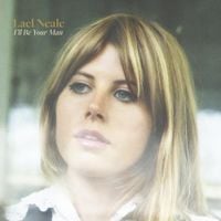 Lael Neale - I&rsquo;ll Be Your Man