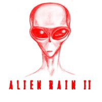 Alien Rain - Alien Rain 2