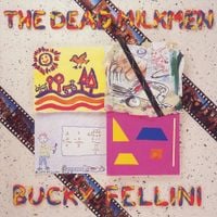 The Dead Milkmen - Bucky Fellini