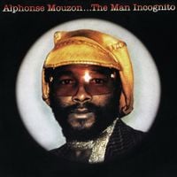 Alphonse Mouzon - The Man Incognito