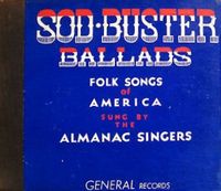 The Almanac Singers - Sod-Buster Ballads