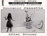After Dinner - Souvenir Cassette