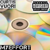 Curtis Vuori - My Effort