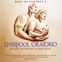 Royal Liverpool Philharmonic Orchestra, Royal Liverpool Philharmonic Choir, Choristers of Liverpool Cathedral, Carl Davis, Dame Kiri Te Kanawa, Sally Burgess, Jerry Hadley & Willard White - Paul McCartney's Liverpool Oratorio