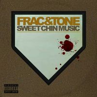 Frac & Tone - Sweet Chin Music