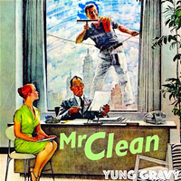 Yung Gravy - Mr. Clean