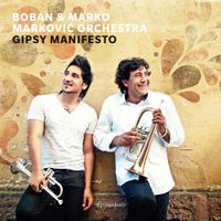 Boban Markovic - Gipsy Manifesto